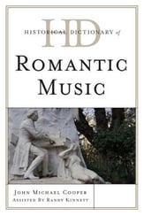 Historical Dictionary of Romantic Music book cover